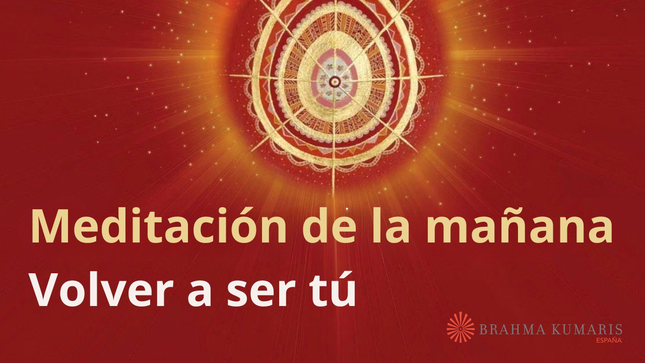 Meditación de la mañana: Volver a ser tú, con Marta Matarín (31 Enero 2024)