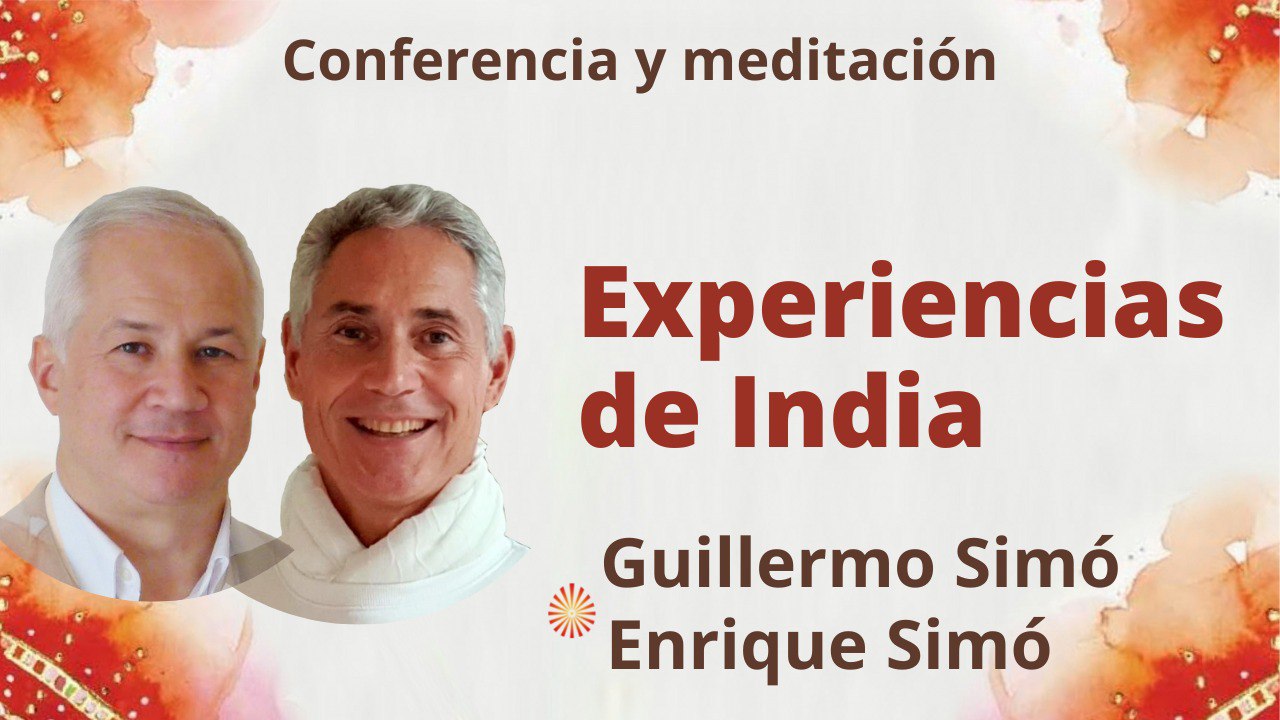 Meditación y conferencia: Experiencias de India (27 Noviembre 2022)