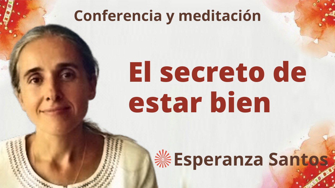 8 Febrero 2023 Meditación y conferencia: El secreto de estar bien