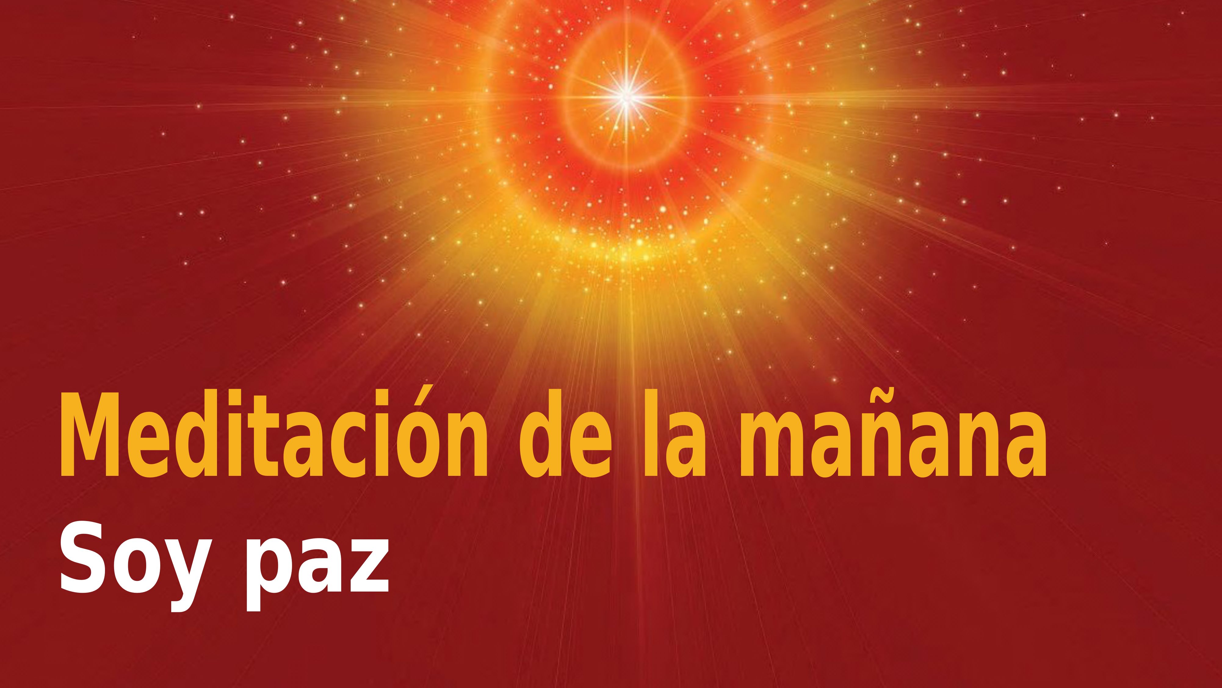 Meditación Raja Yoga de la mañana: Soy paz (17 Noviembre 2020)