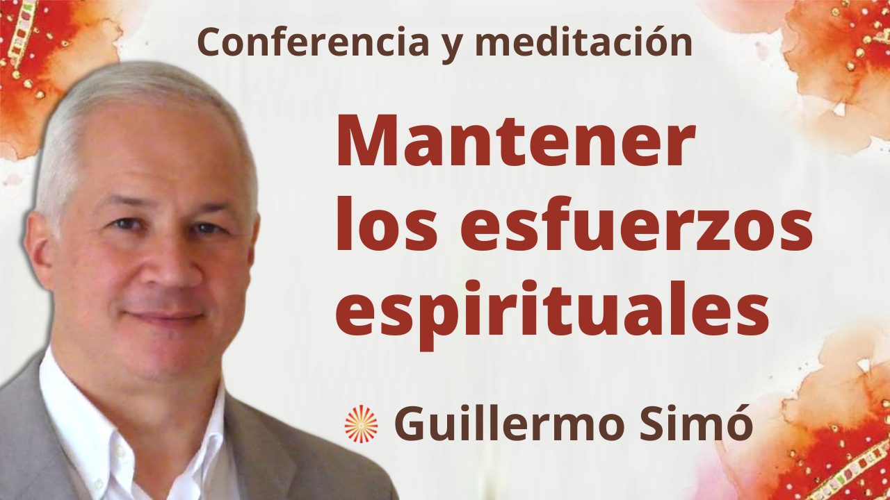14 Enero 2022 Meditación y conferencia: Mantener los esfuerzos espirituales