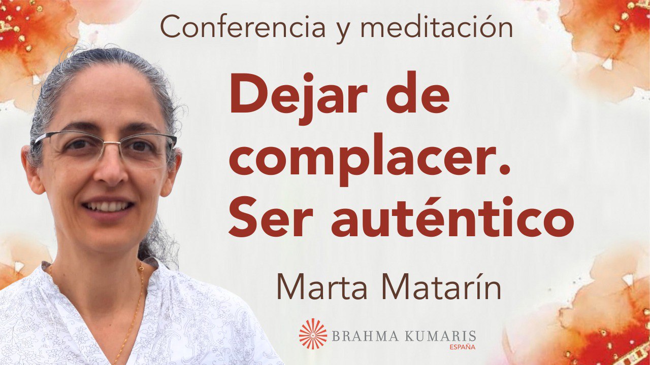 5 Octubre 2023 Meditación y conferencia: Dejar de complacer. Ser auténtico