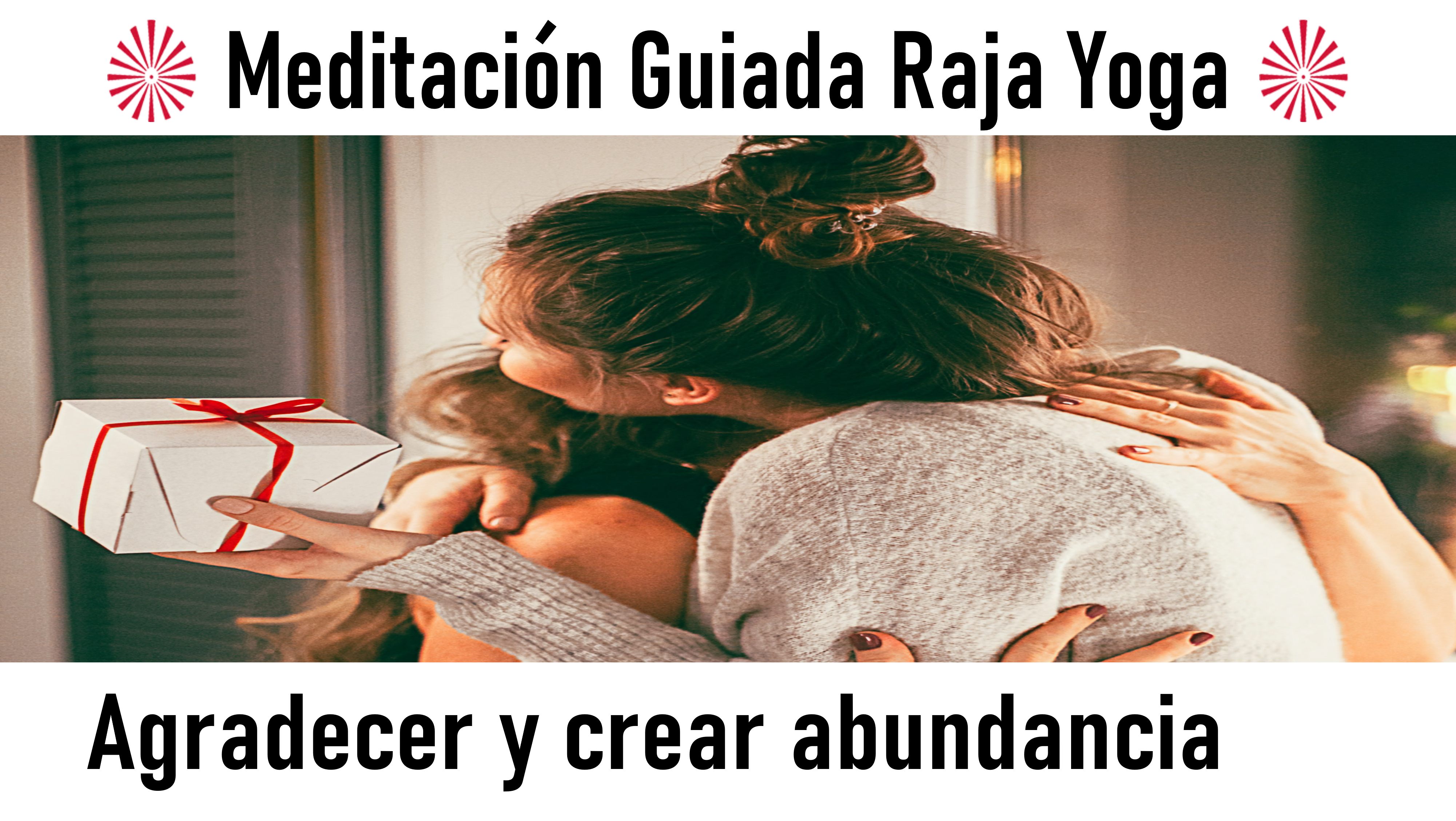 13 Septiembre 2020 Meditación guiada: Agradecer y crear abundancia