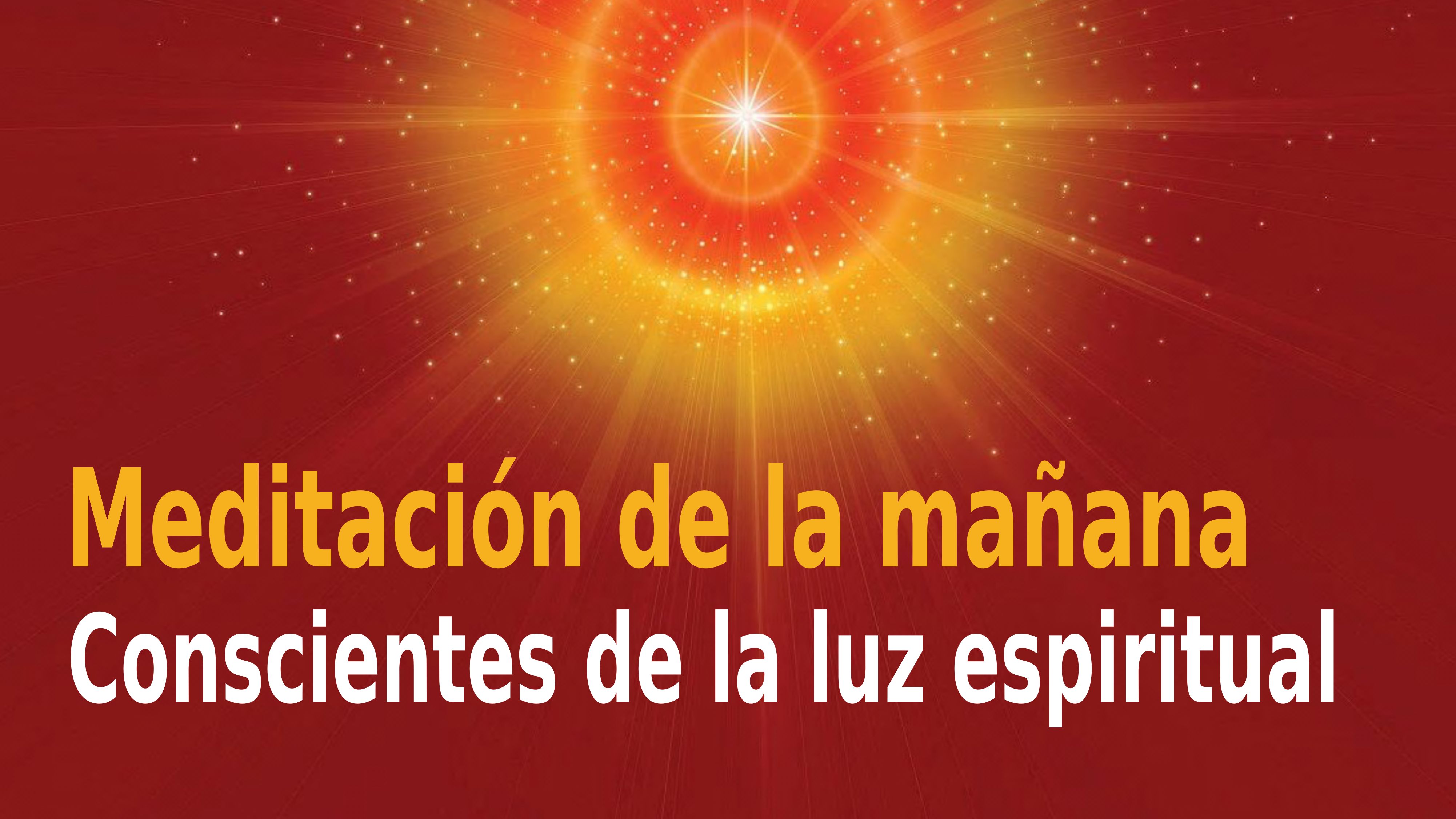 Meditación Raja Yoga de la mañana: Conscientes de la luz espiritual (23 Noviembre 2020)