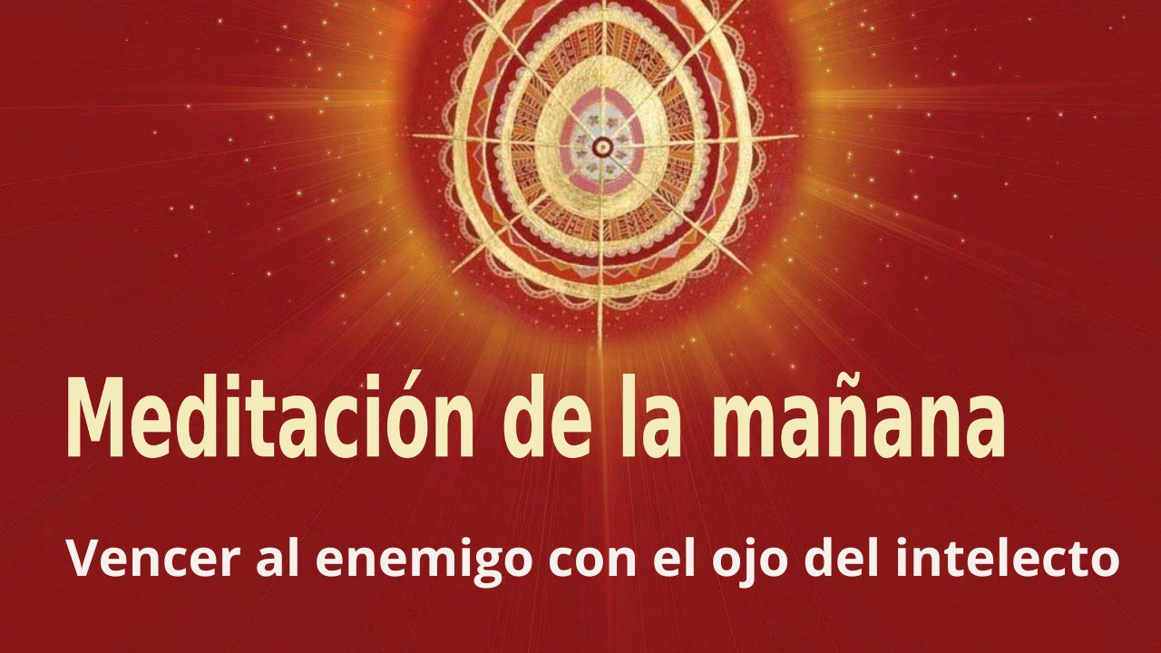 Meditación de la mañana: Vencer al enemigo con el ojo del intelecto con José María Barrero (24 Junio 2023)