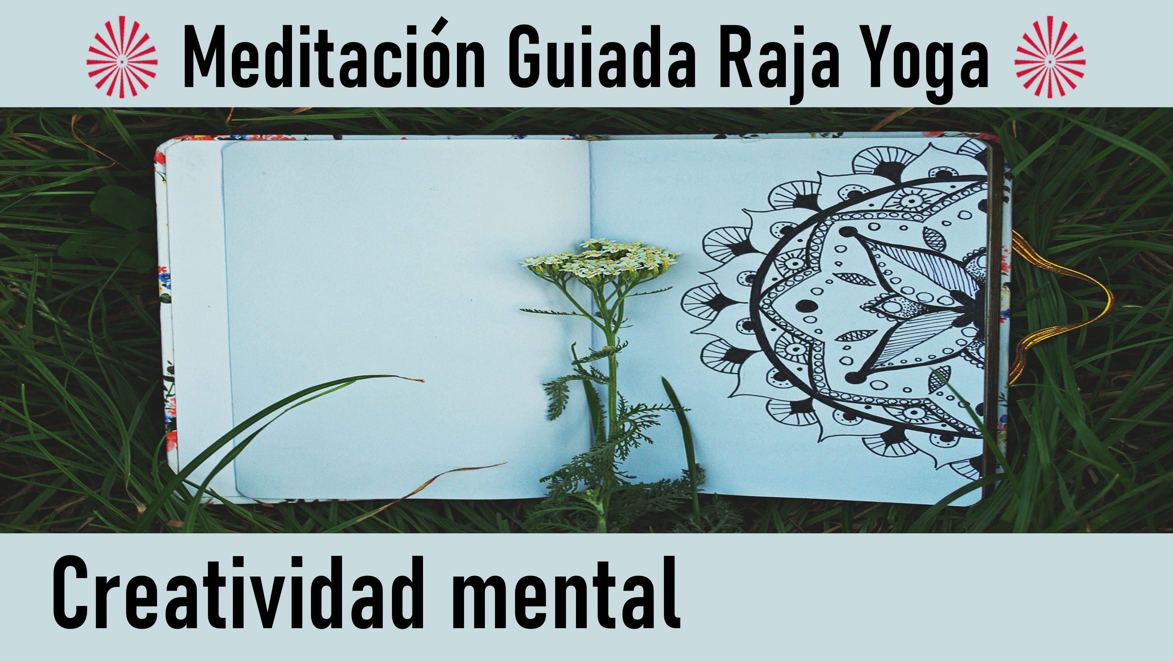 6 Agosto 2020 Meditación guiada: Creatividad mental