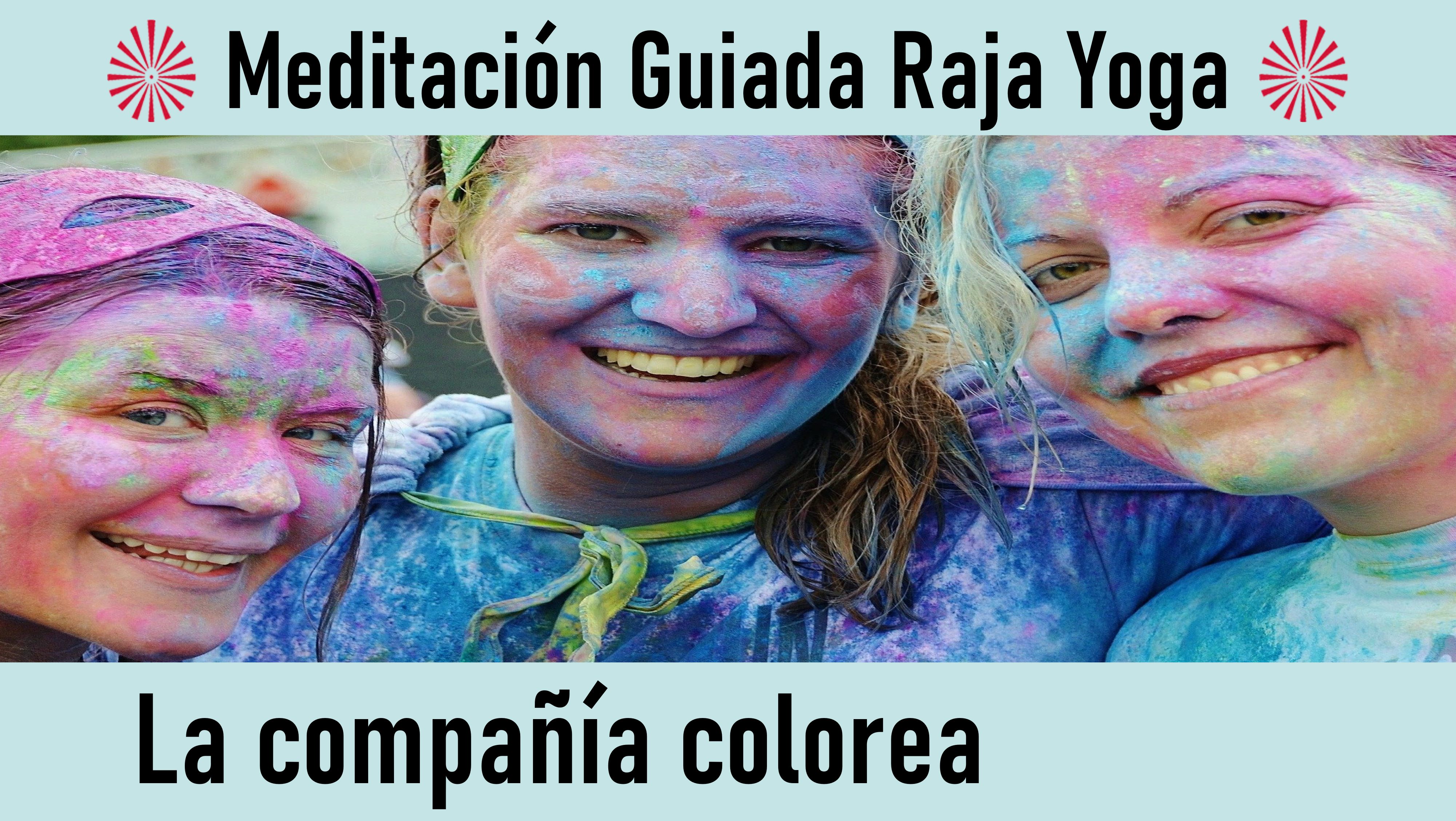 Meditación Raja Yoga: La compañía colorea (2 Septiembre 2020) On-line desde Sevilla
