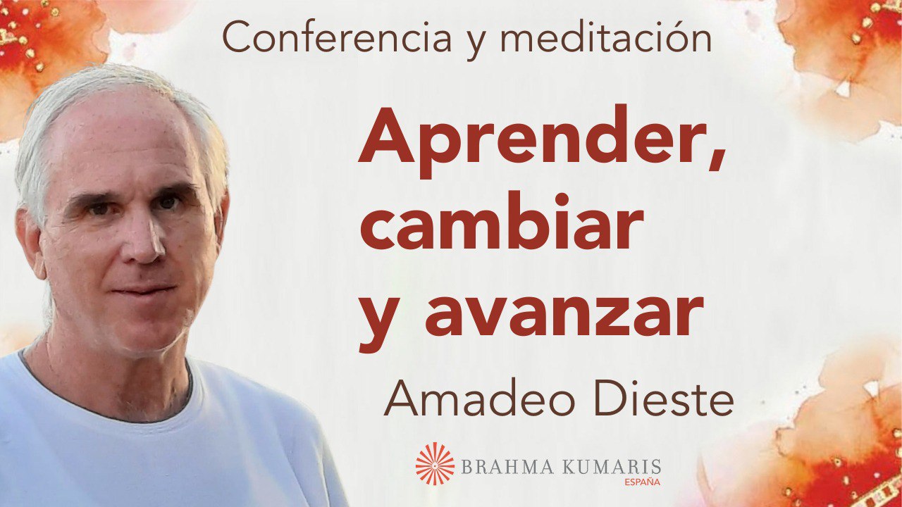 5 Mayo 2025 Meditación y conferencia:  Aprender, cambiar y avanzar