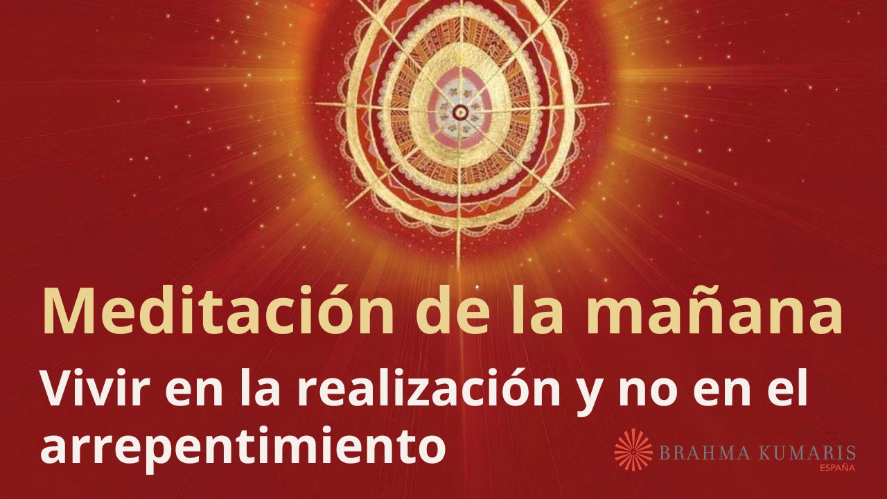 Meditación de la mañana: Vivir en la realización y no en el arrepentimiento, con Esperanza Santos (2 Febrero 2024)