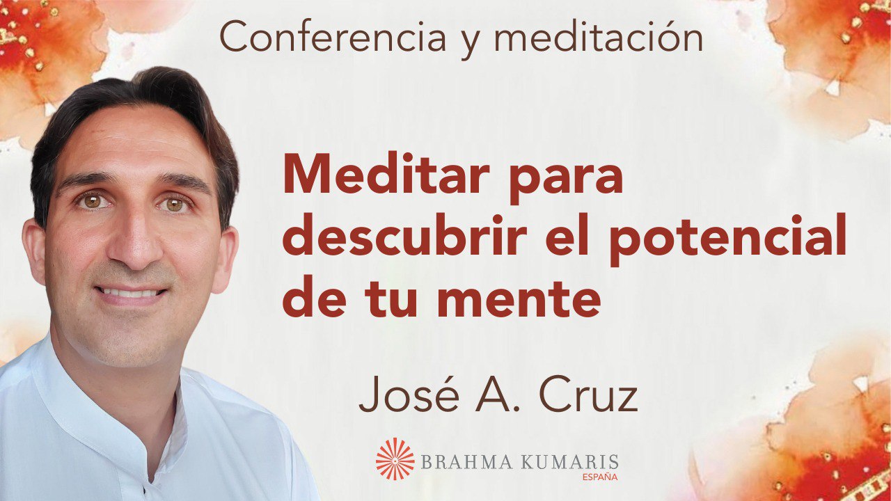 17 Enero 2024 Meditación y conferencia: Meditar para descubrir el potencial de tu mente