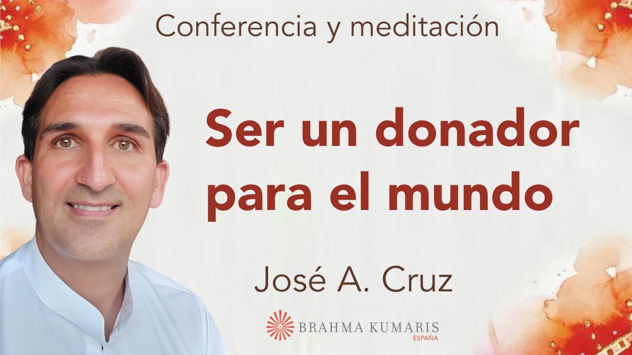Meditación y conferencia: Ser un donador para el mundo (27 Mayo 2026)