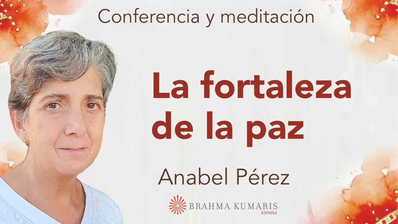 2 Diciembrte 2024  Meditación y conferencia:  La fortaleza de la paz