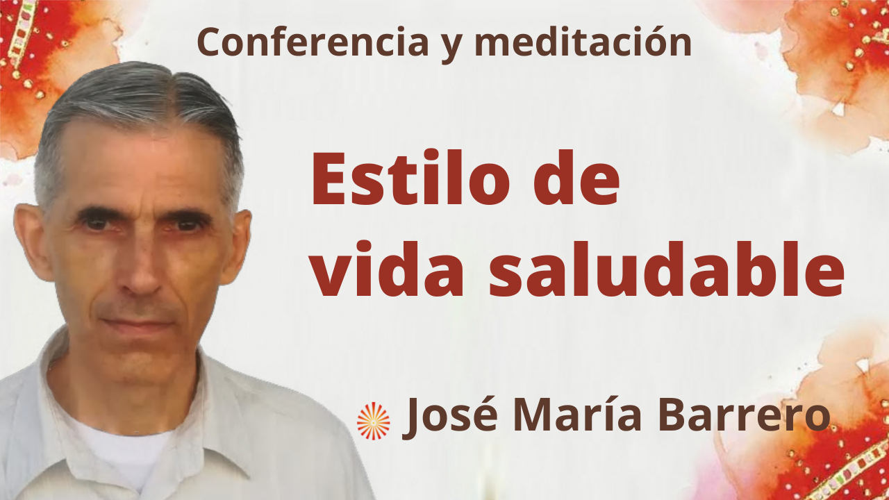 Meditación y conferencia:  Estilo de vida saludable (7 Diciembre 2021)