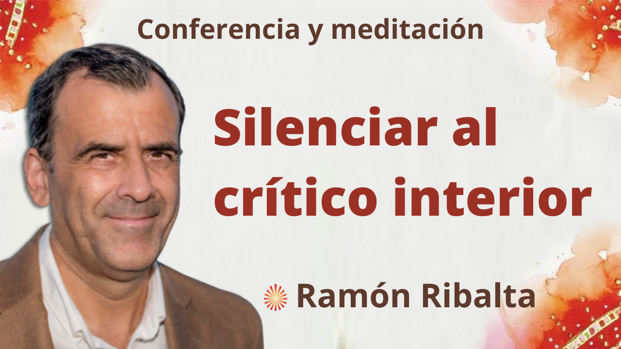 1 Noviembre 2021 Meditación y conferencia: Silenciar a tu crítico interior