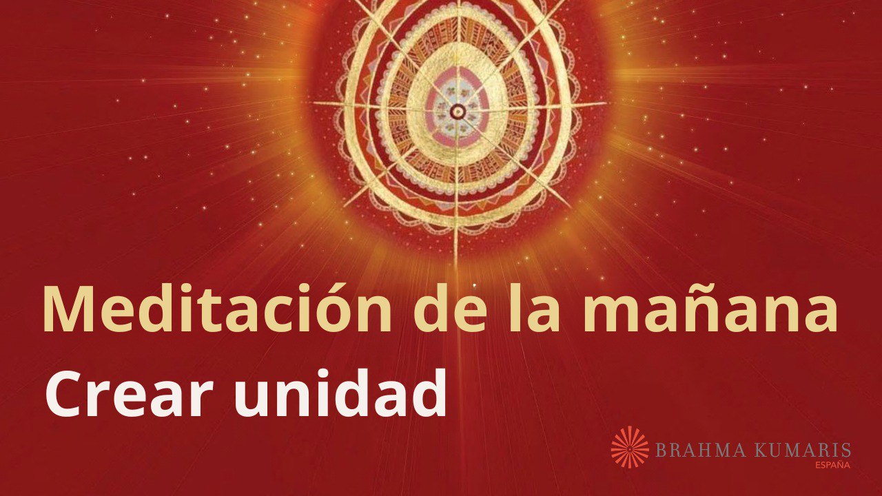 Meditación de la mañana:  Crear unidad , con José Mari Barrero (10 Enero 2026)