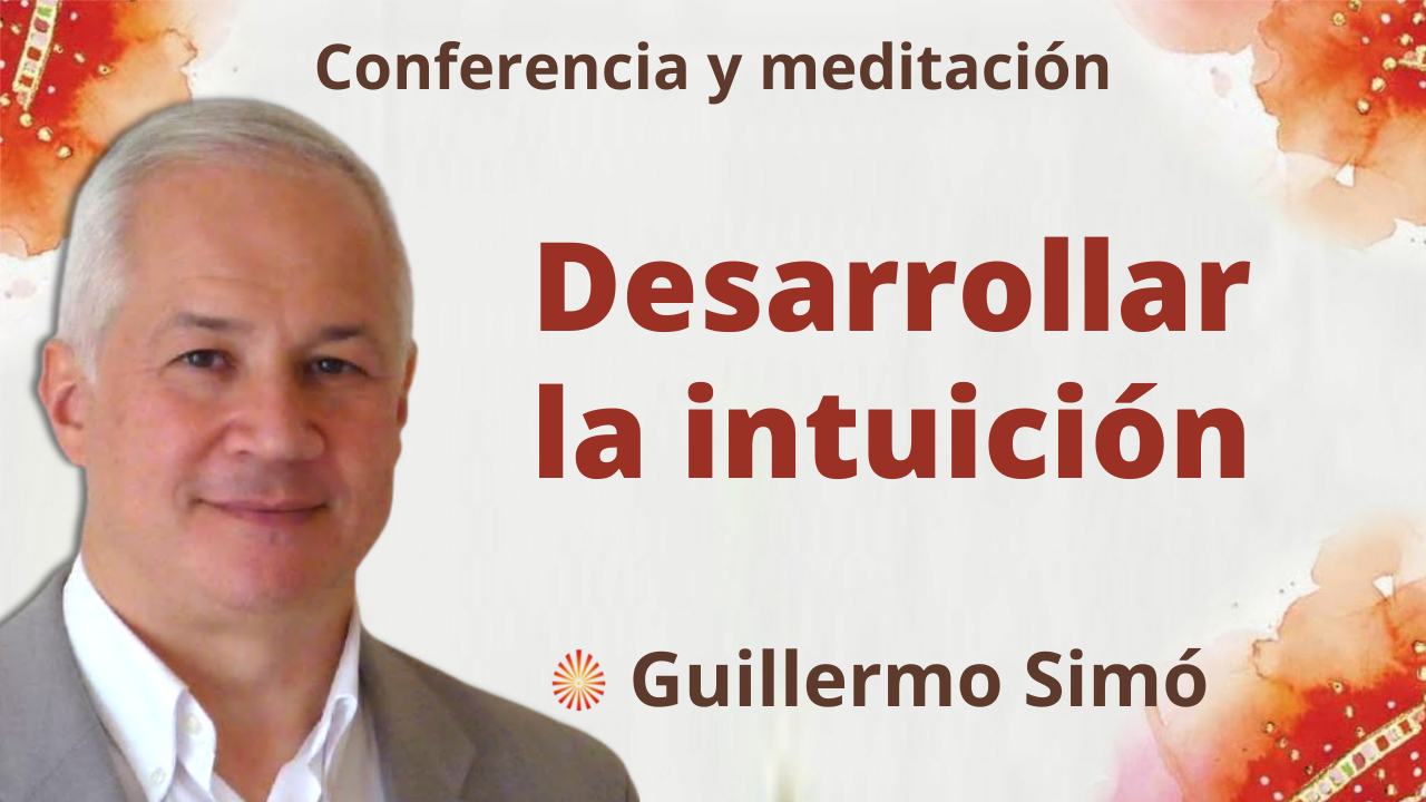 8 Febrero 2022 Meditación y charla: Desarrollar la intuición