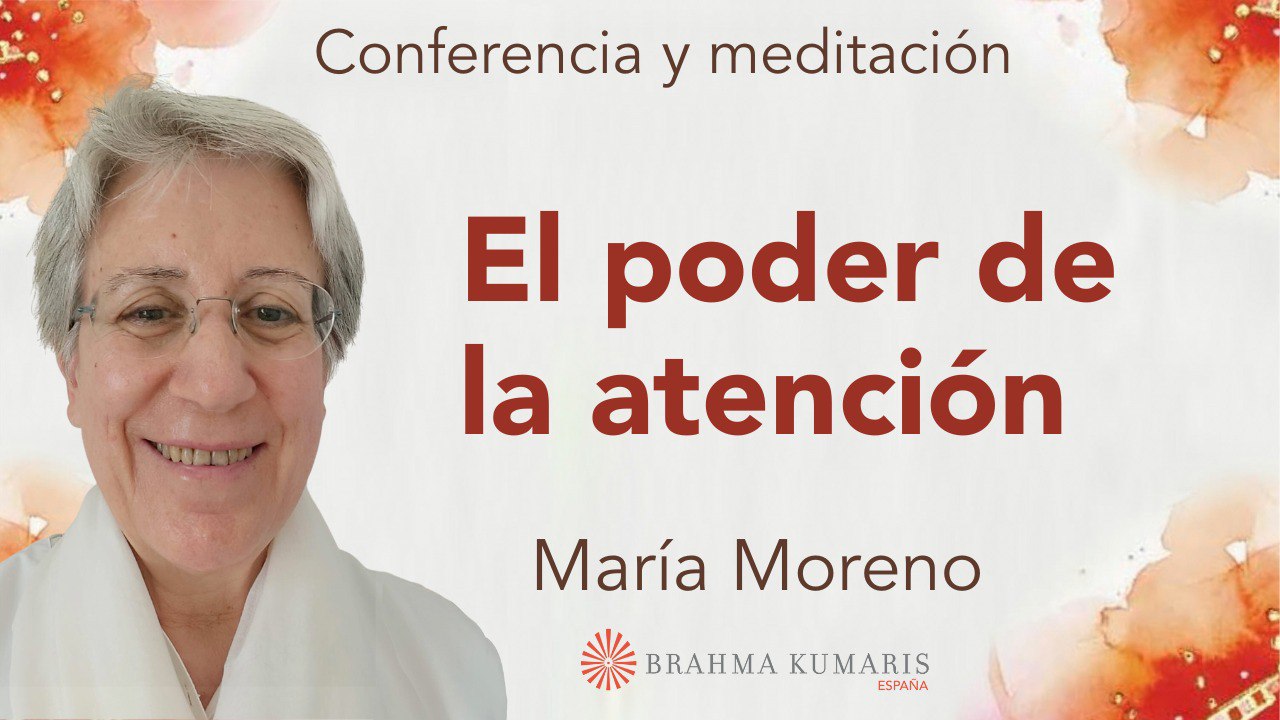 Meditación y conferencia: El poder de la atención (31 Marzo 2024)
