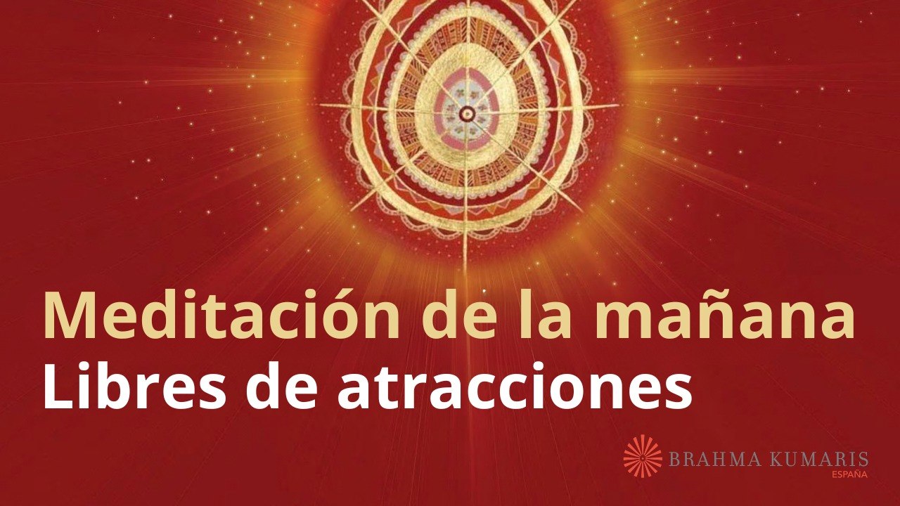 Meditación de la mañana:  Libres de atracciones , por Guillermo Simó