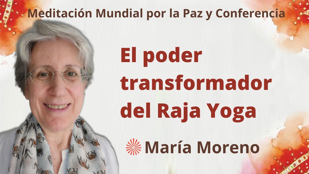 Meditación mundial por la Paz: El poder transformador del Raja Yoga (15 Enero 2023)