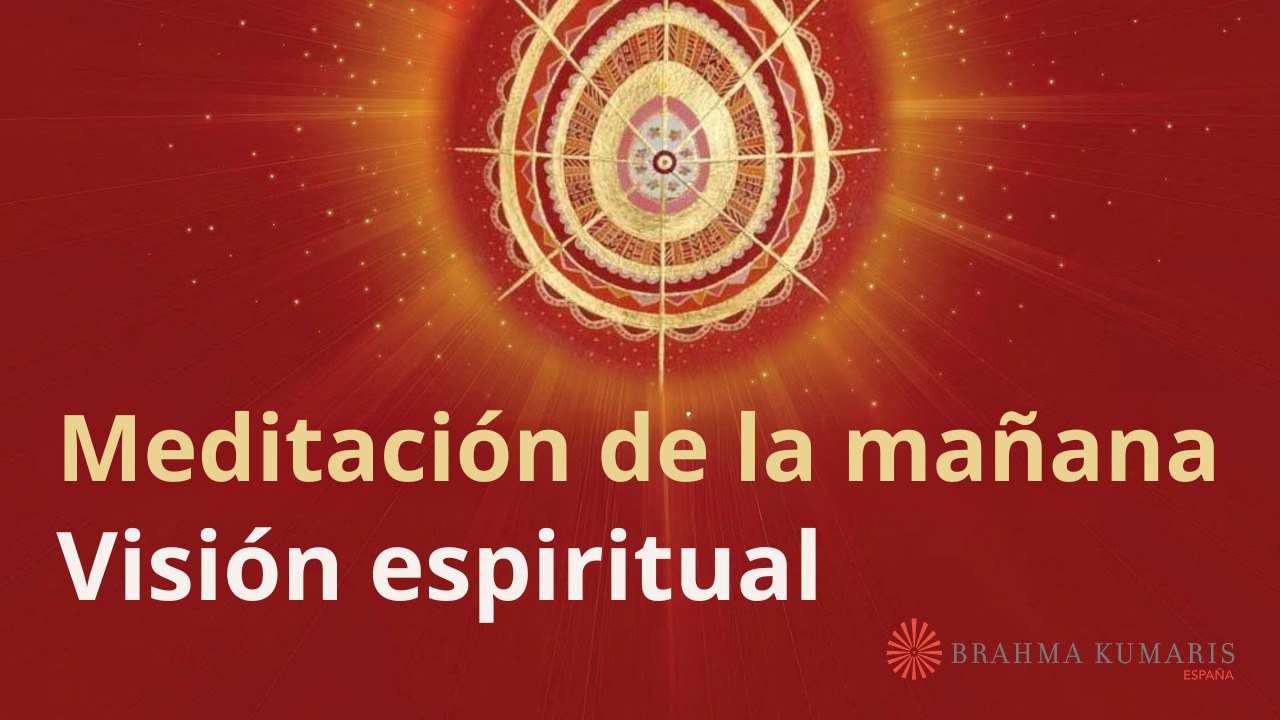 Meditación de la mañana:  Visión espiritual , por Guillermo Simó (8 Septiembre 2025)