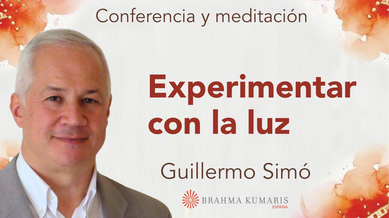 5 Marzo 2024 Meditación y conferencia: Experimentar con la luz