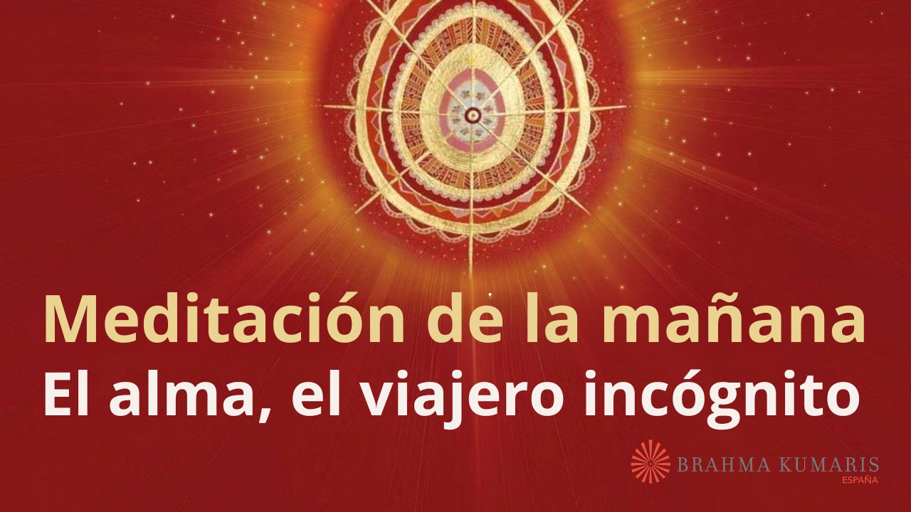 Meditación de la mañana:  El alma, el viajero incógnito, con Guillermo Simó (29 Enero 2024)