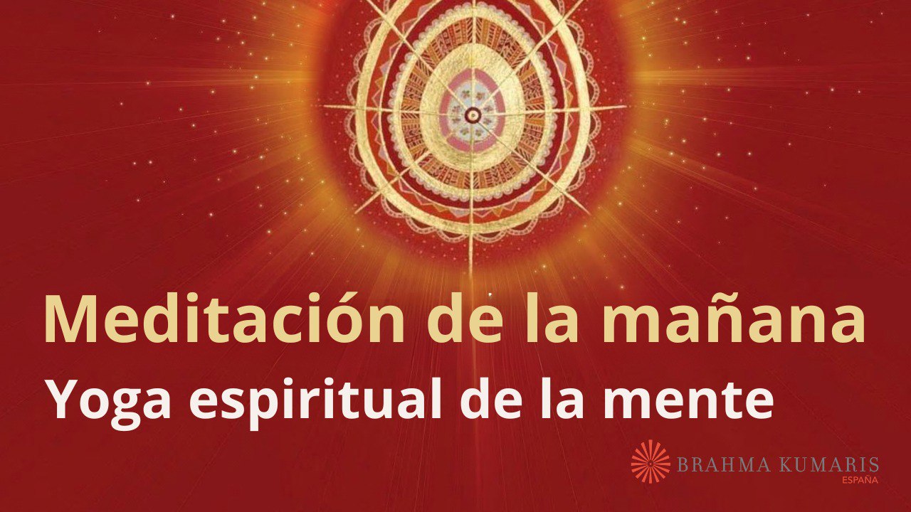 Meditación de la mañana:  Yoga espiritual de la mente, con José Mari Barrero (5 Octubre 2024)