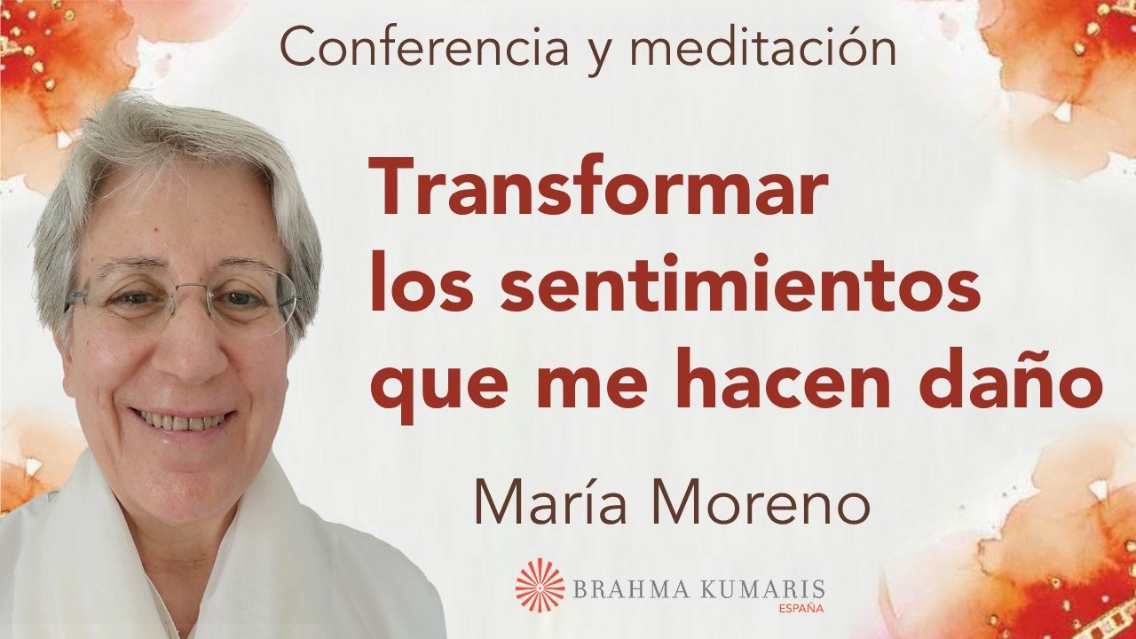 7 Junio 2026 Meditación y conferencia: Transformar los sentimientos que me hacen daño