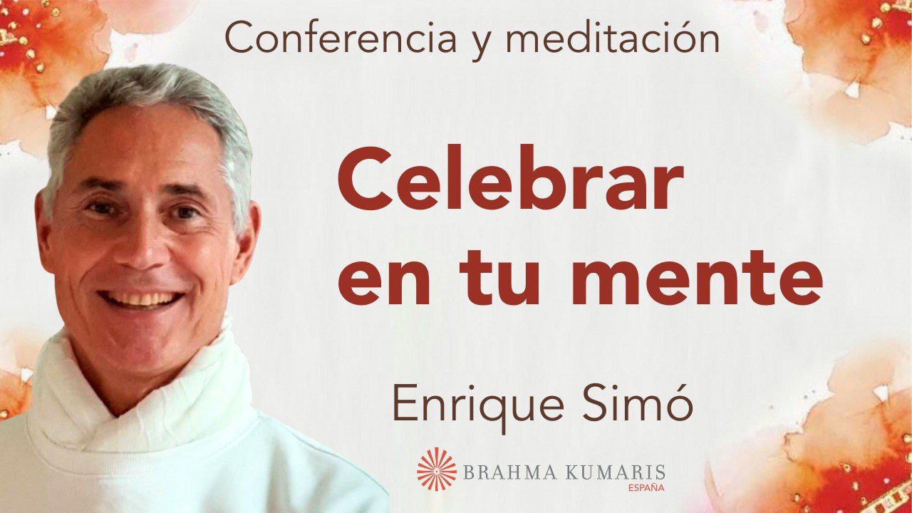 5 Enero 2024 Meditación y conferencia: Celebrar en tu mente