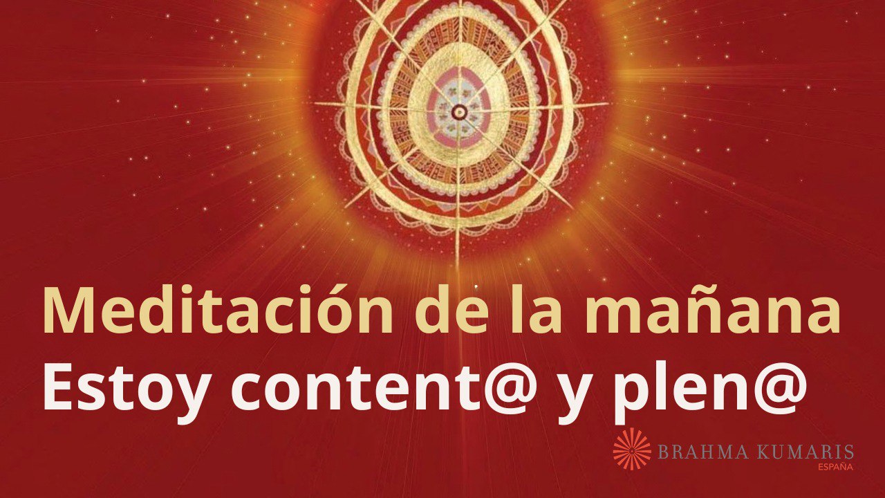 Meditación de la mañana: Estoy content@ y plen@”, con Marta Matarín (25 Octubre 2023)