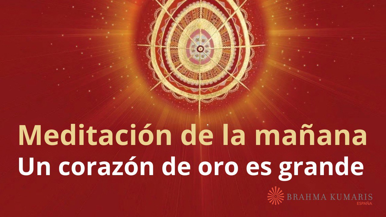 Meditación de la mañana: Un corazón de oro es grande, con Esperanza Santos (12 Septiembre 2025)