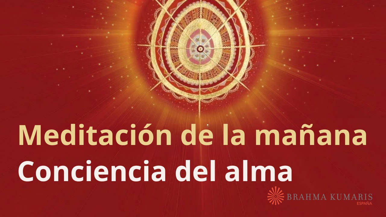 Meditación de la mañana:  Conciencia del alma, con María Moreno (21 Marzo 2024)