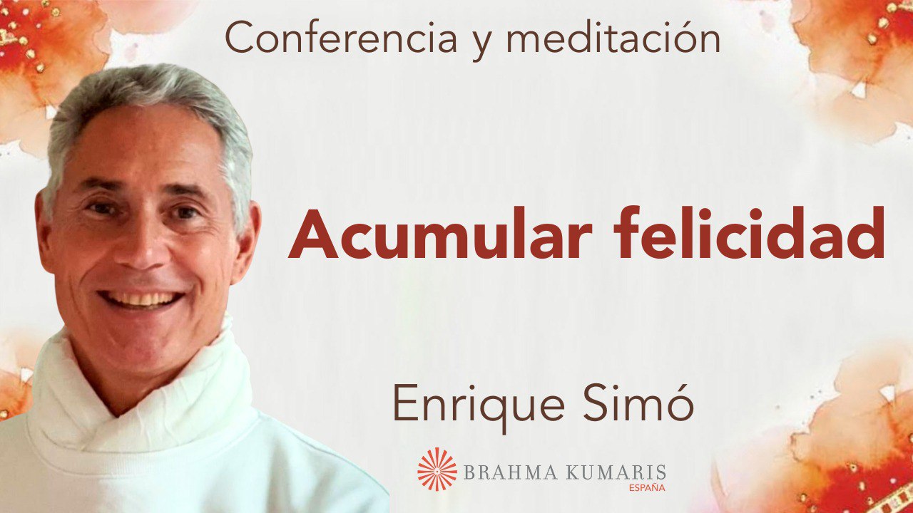 Meditación y conferencia: Acumular Felicidad (6 Febrero 2026)