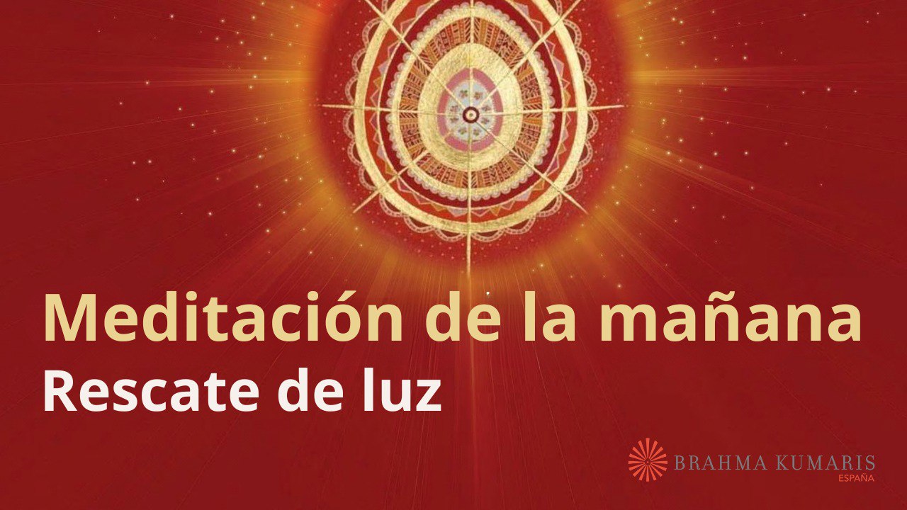 Meditación de la mañana:  Rescate de luz, con Esperanza Santos (1 Noviembre 2024)
