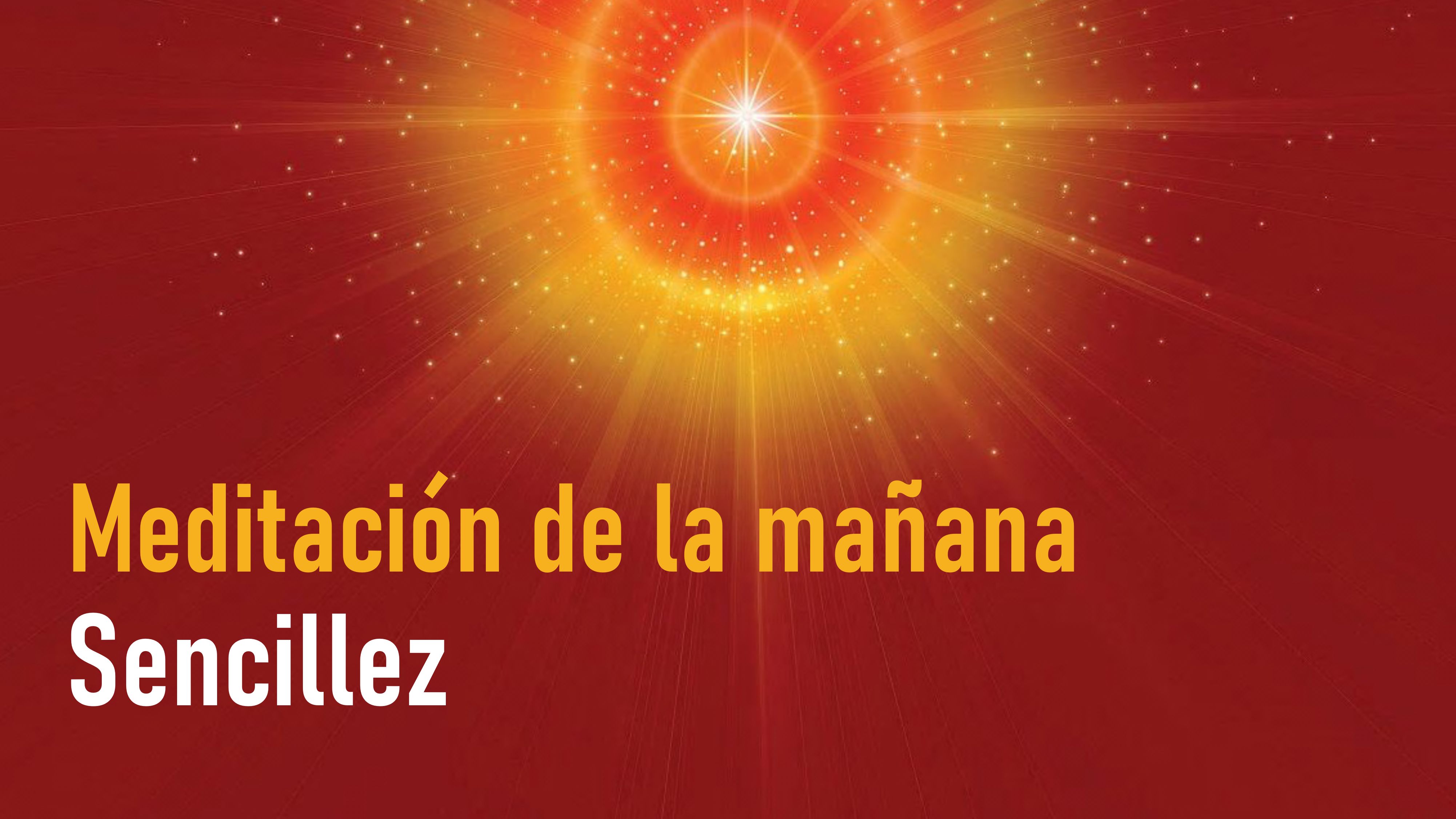 Meditación de la mañana Raja Yoga: Sencillez  (19 Octubre 2020)