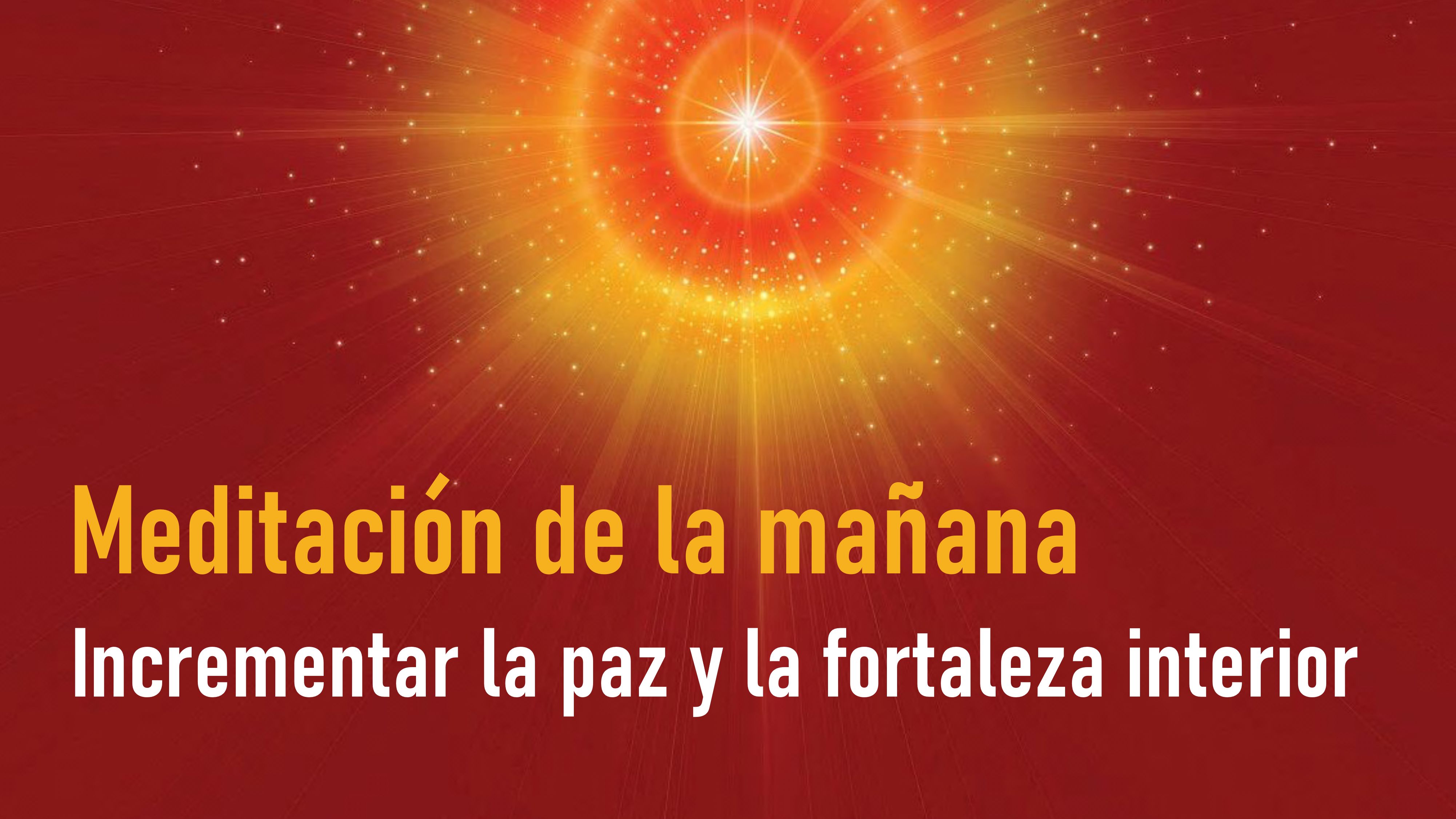 Meditación de la mañana Raja Yoga: Incrementar mi fortaleza, disminuir la tensión (5 Diciembre 2020)