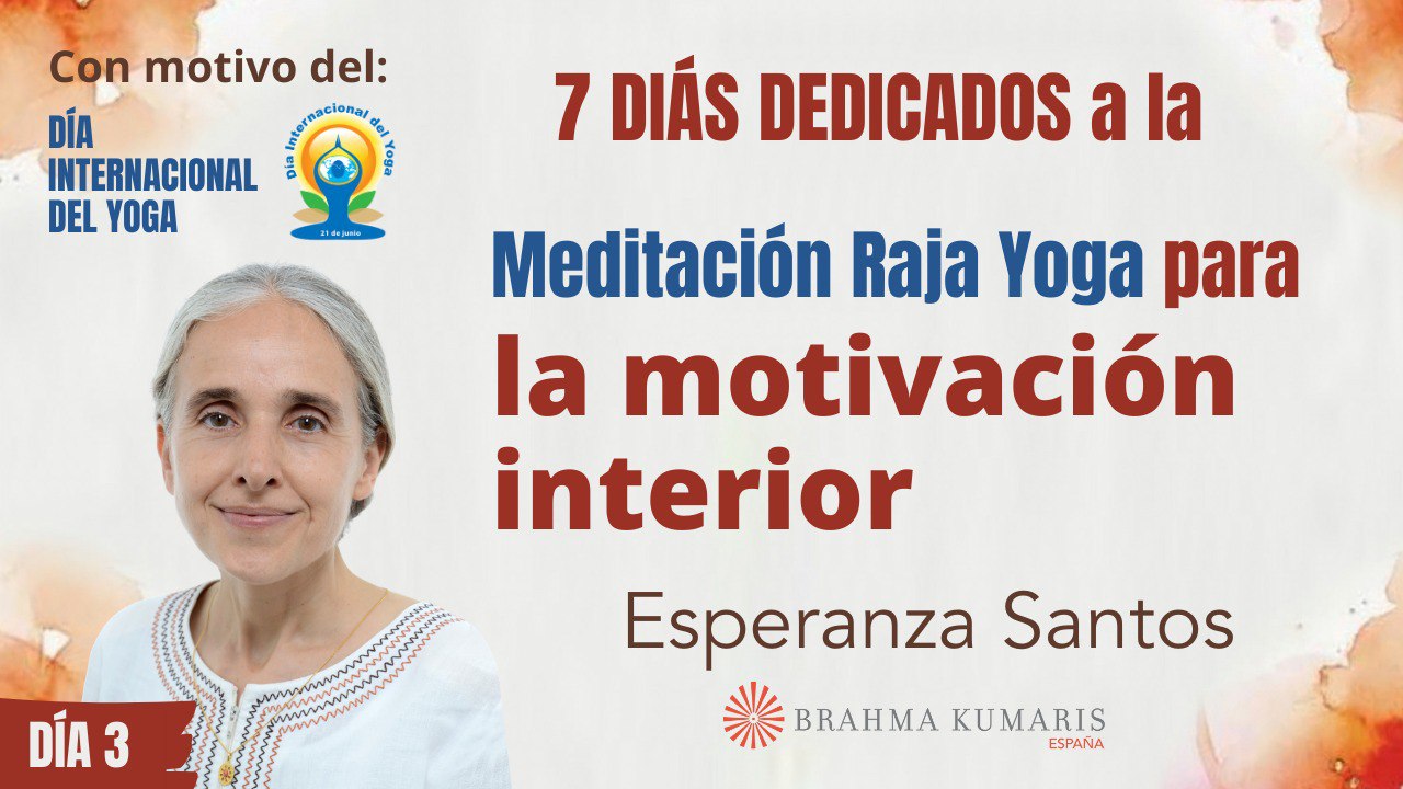 Meditación y conferencia:  Raja Yoga para la motivación interior (19 Juniio 2024)