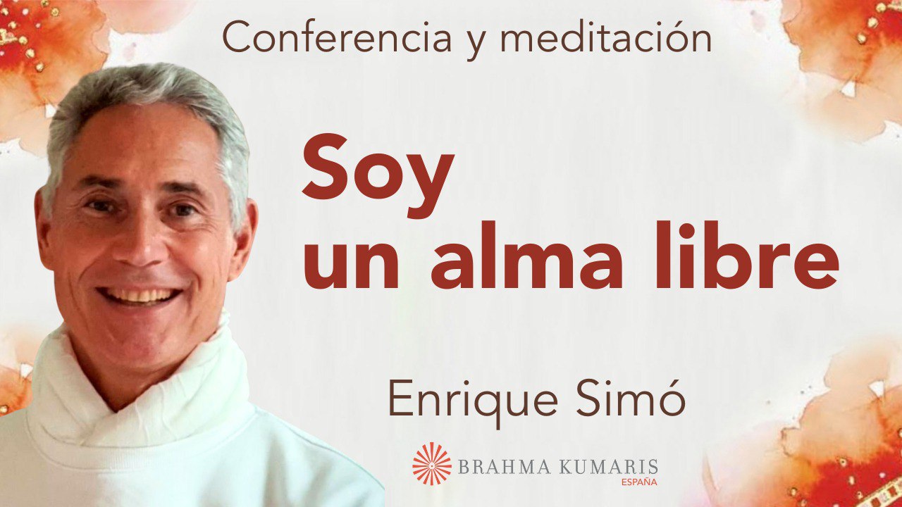 21 Febrero 2025  Meditación y conferencia: Soy un alma libre
