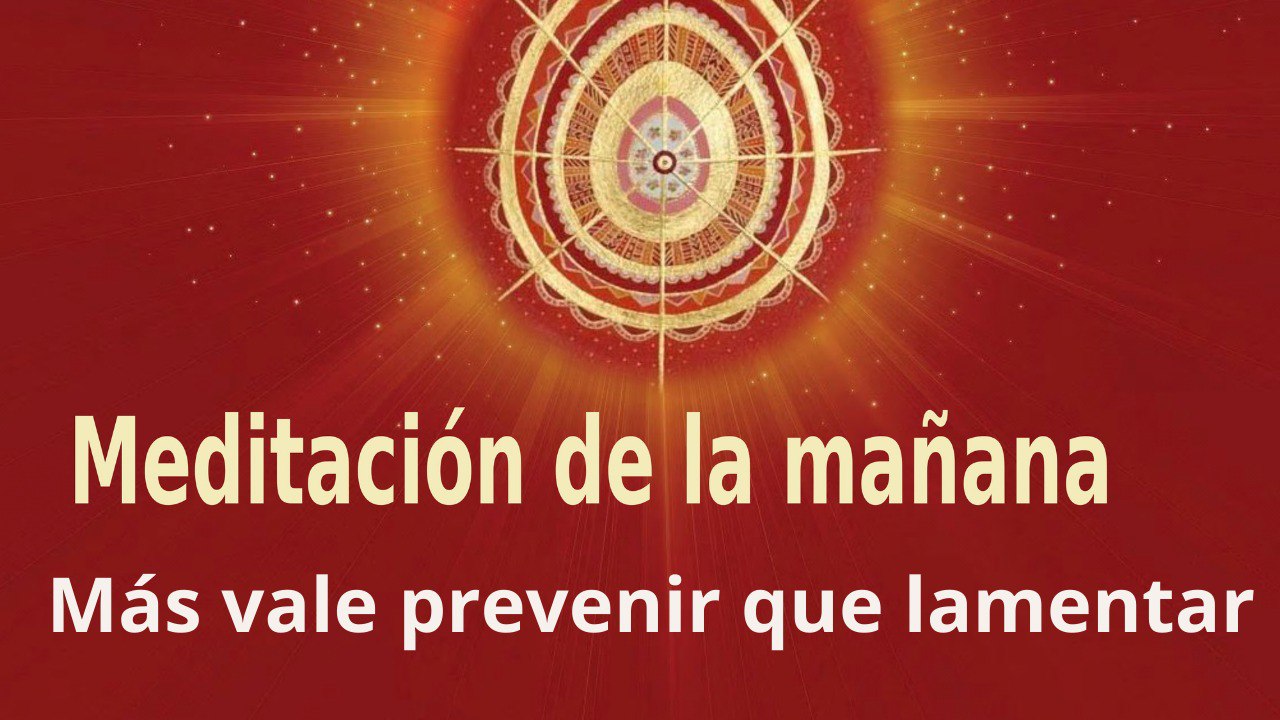 Meditación de la mañana  Más vale prevenir que lamentar , con José María Barrero (9 Abril 2022)