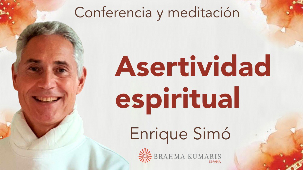 Meditación y conferencia: Asertividad espiritual (3 Noviembre 2023)