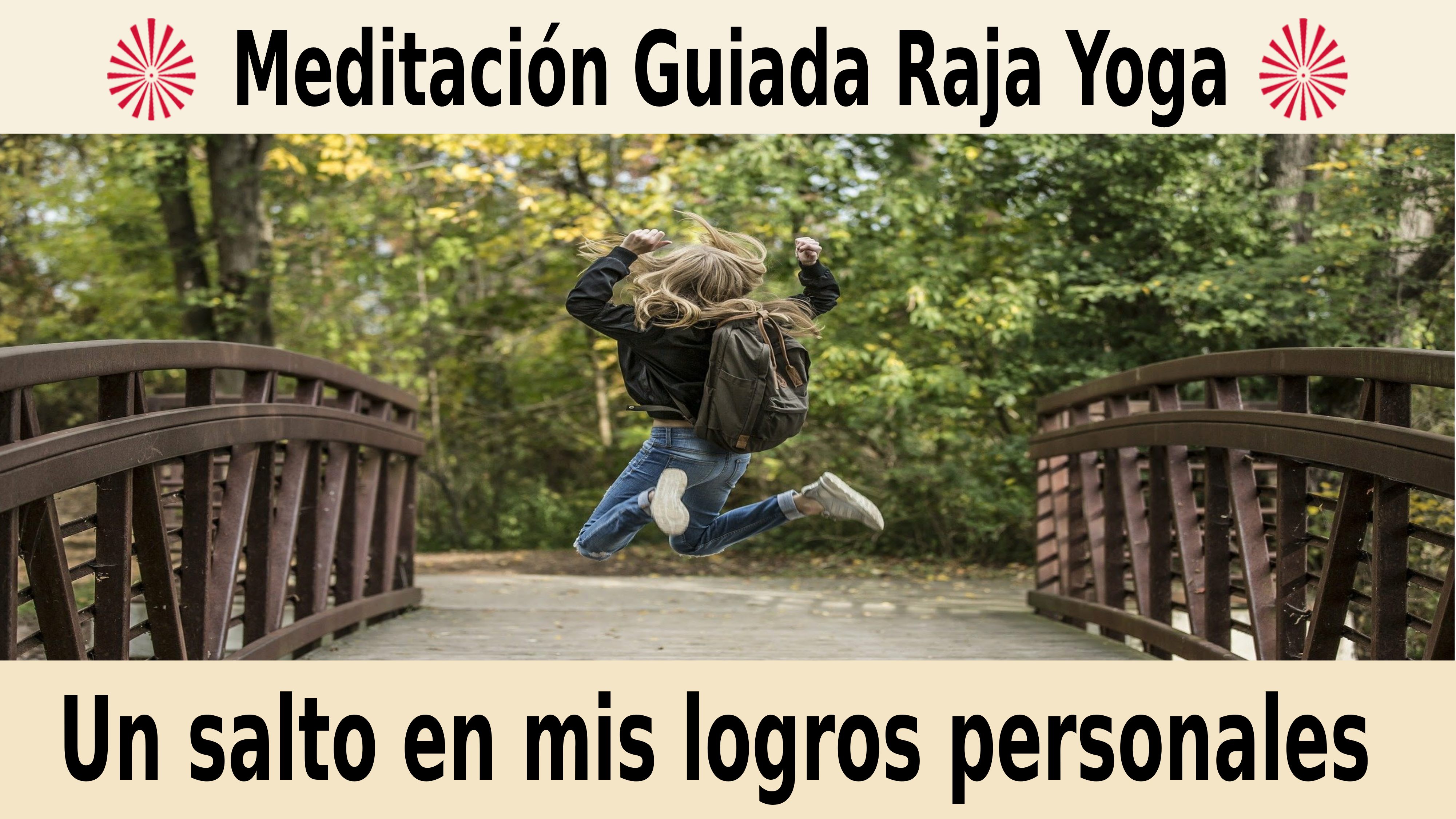 Meditación Raja Yoga: Un salto en mis logros personales (8 Noviembre 2020) On-line desde Valencia