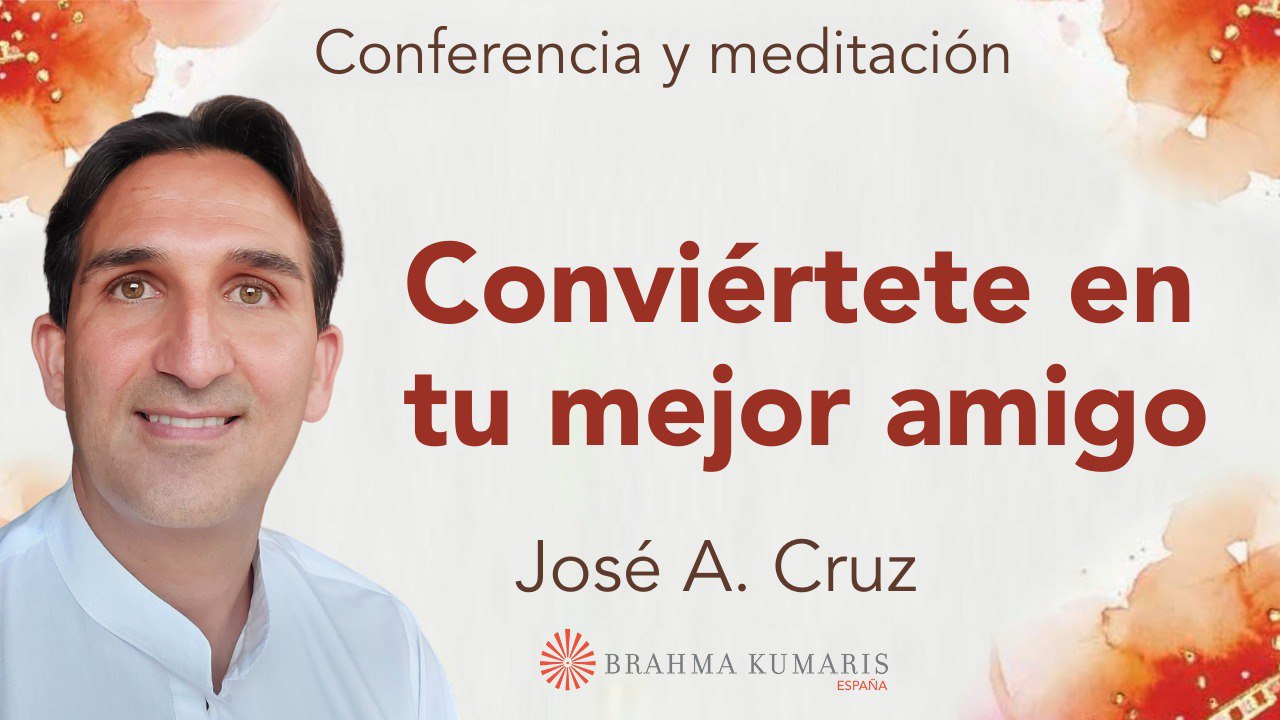 Meditación y conferencia: Conviértete en tu mejor amigo (1 Diciembre 2025)