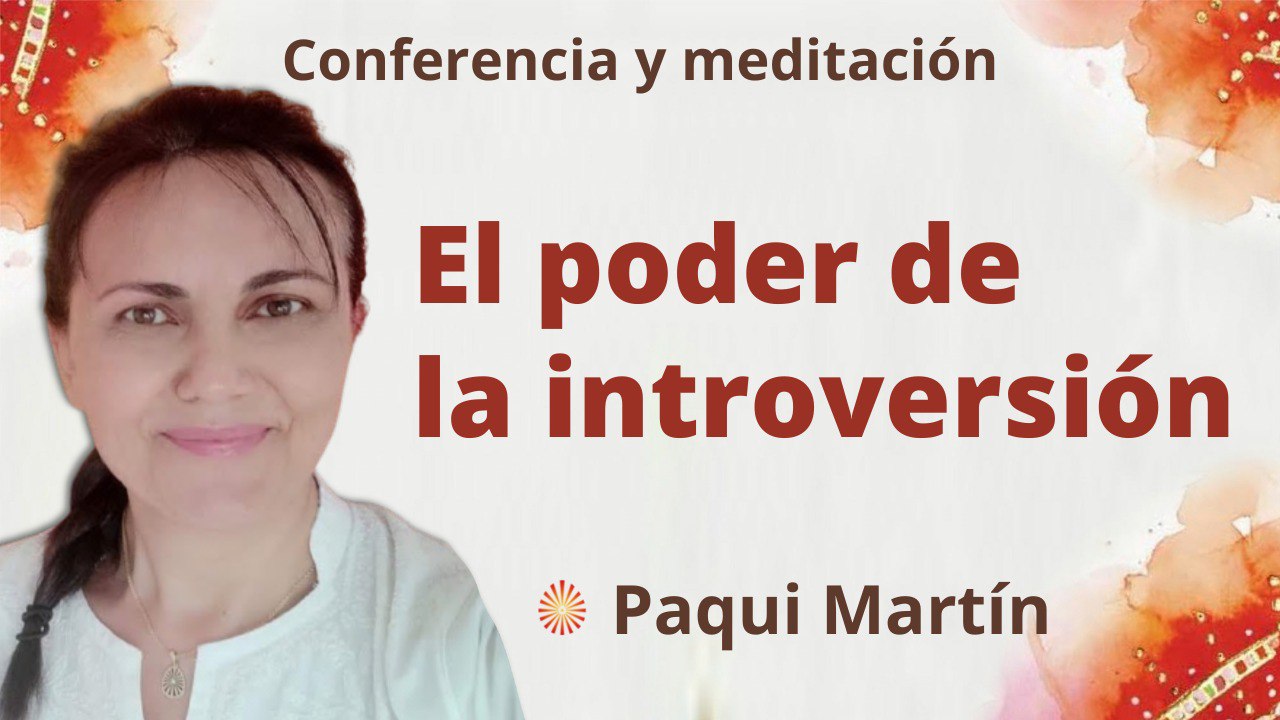 Meditación y conferencia: El poder de la introversión (4 Octubre 2022)