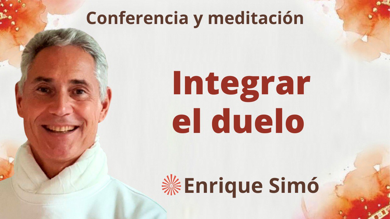 Meditación y conferencia: Integrar el duelo (8 Septiembre 2023)