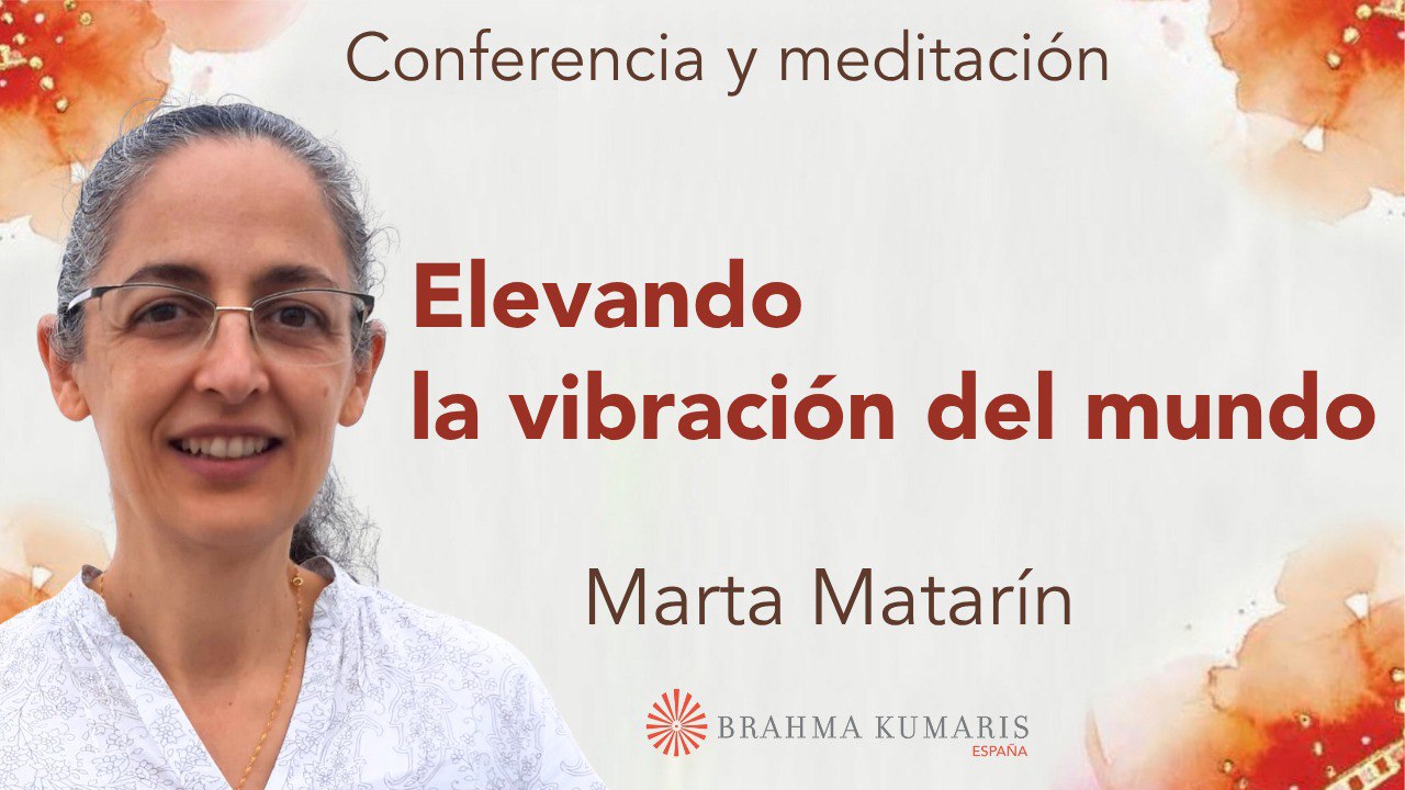 31 Julio 2025  Meditación y conferencia: Elevando la vibración del mundo