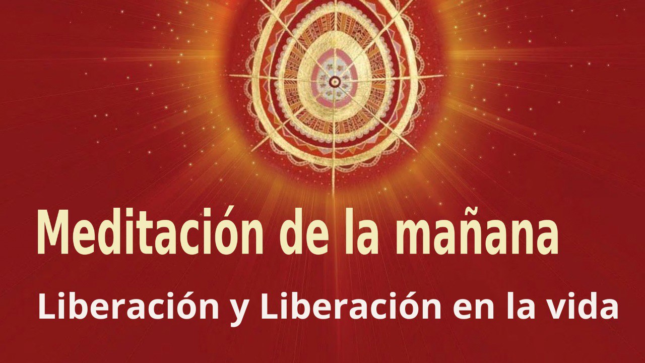 Meditación de la mañana: Liberación y Liberación en la vida, con María Moreno (8 Junio 2023)