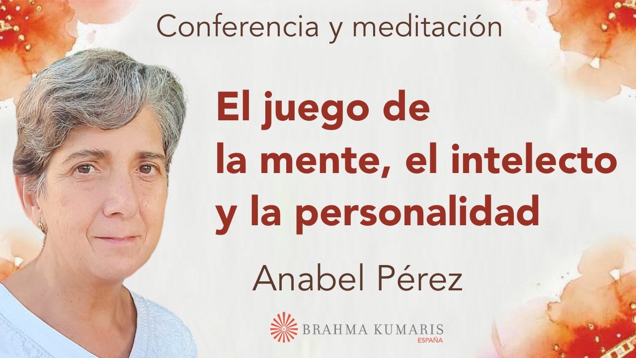16 Marzo 2026 Meditación y conferencia:  El juego de la mente, el intelecto y la personalidad