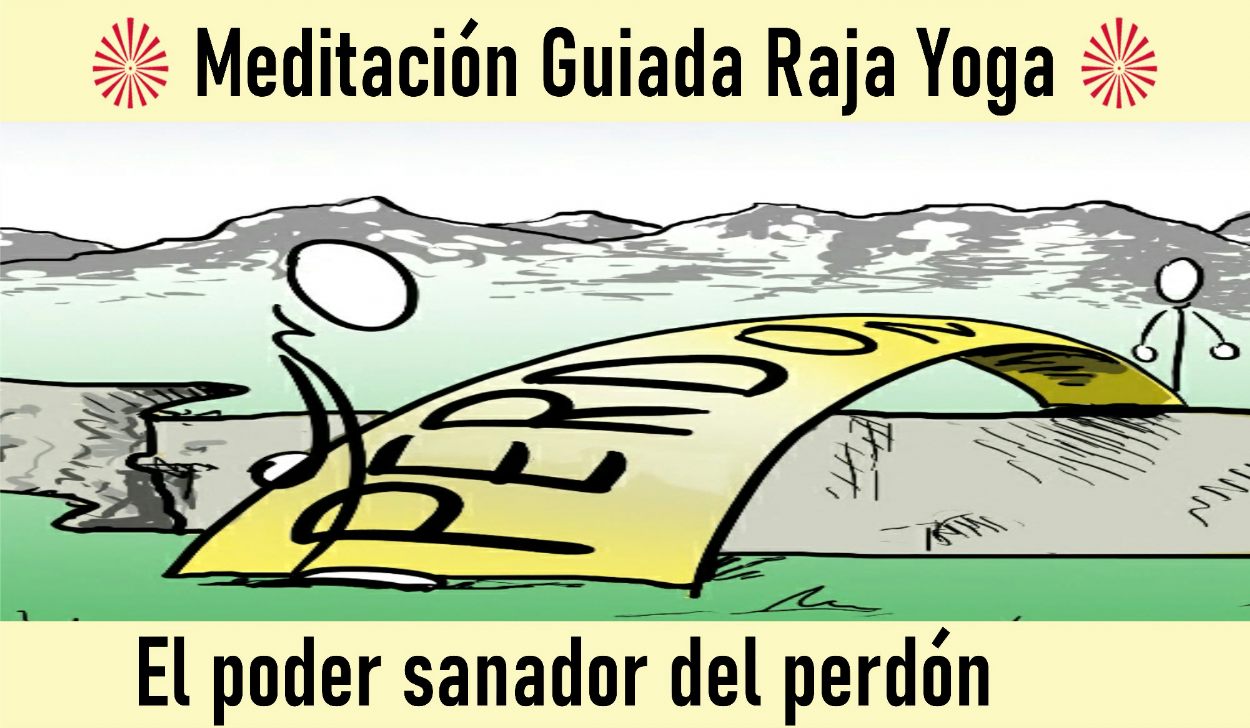 Charla y Meditación.Meditación Raja Yoga: El poder sanador del perdón (6 Mayo 2020) On-line desde Sevilla