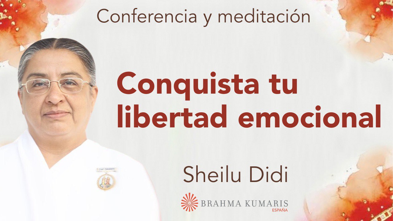 Meditación y conferencia:  Conquista tu libertad emocional ( 21 Octubre 2023)