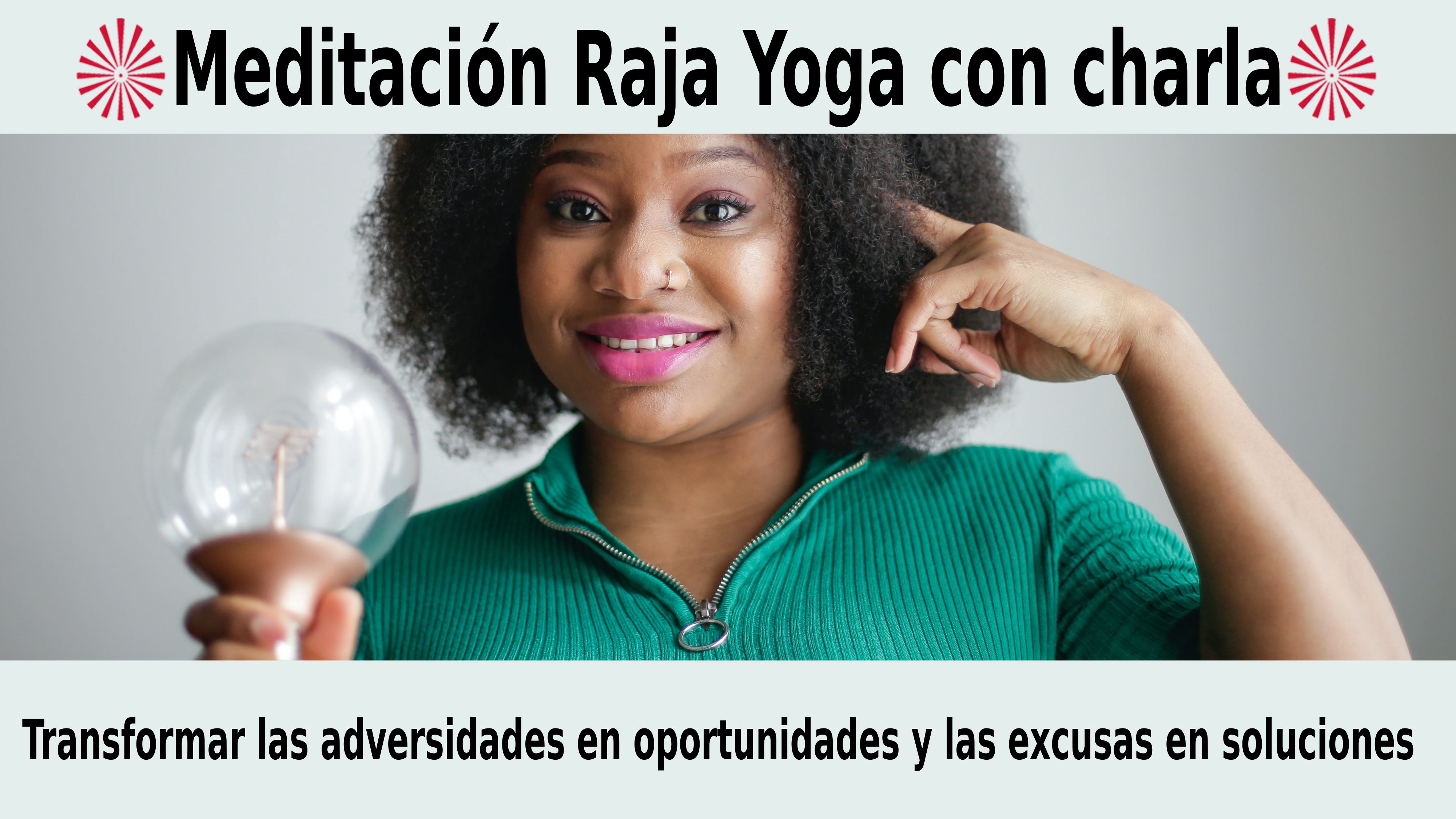 Meditación Raja Yoga con charla: Transformar las adversidades en oportunidades (23 Noviembre 2020) On-line desde Mallorca